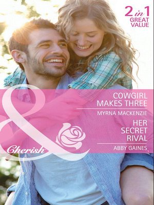 cover image of Cowgirl Makes Three / Her Secret Rival